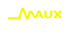 Maux de société